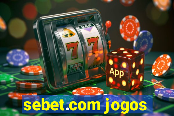 sebet.com jogos